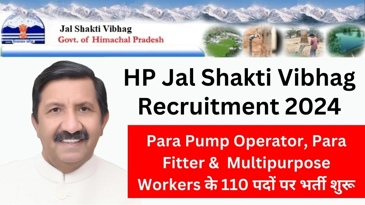 HP Jal Shakti Vibhag Recruitment 2024 Notification Out For (110 Posts) Para Pump Operator, Para Fitter & Multipurpose Workers