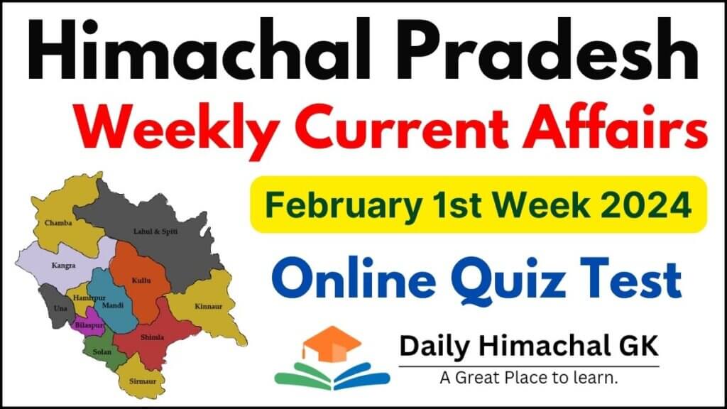 HP Current Affairs February 1st Week 2024