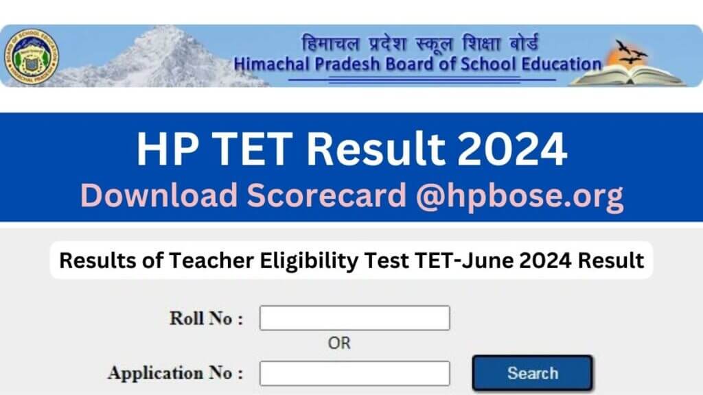 HP TET Result 2024, Teacher Eligibility Test Download Scorecard @hpbose.org 