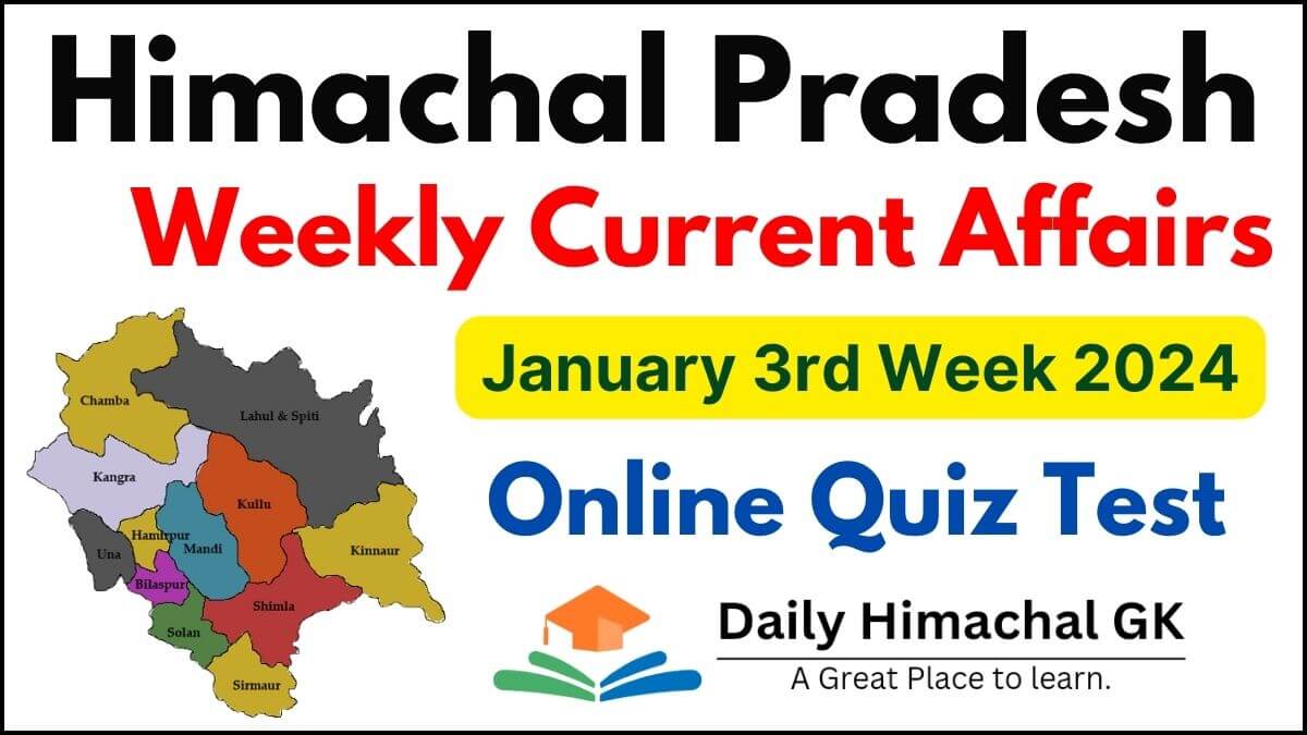 Himachal Pradesh Current Affairs January 3rd Week 2024