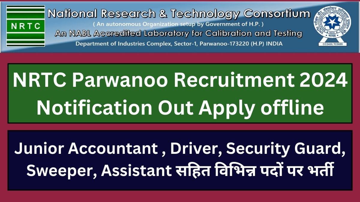 NRTC Parwanoo Recruitment 2024 Notification Out Apply Offline