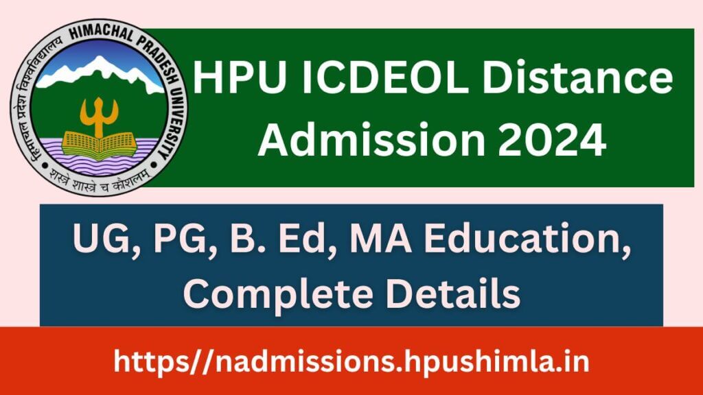 HPU ICDEOL Distance Admission 2024  UG, PG, B. Ed, MA Education, Complete Details