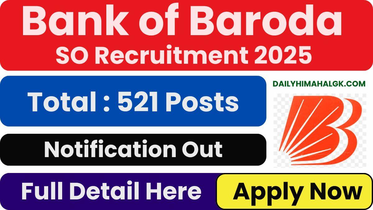 Bank of Baroda SO Recruitment 2025 Notification Out for 518 Posts