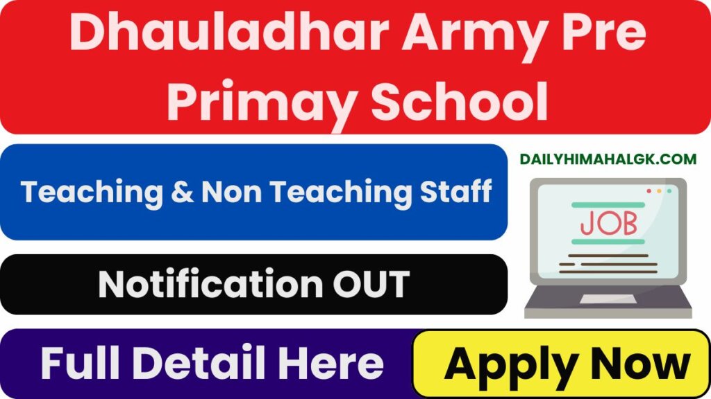 Dhauladhar Army Pre Primay School Vacancy 2025