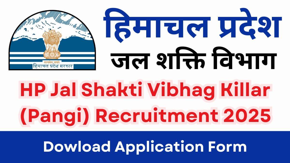 HP Jal Shakti Vibhag Killar Recruitment 2025