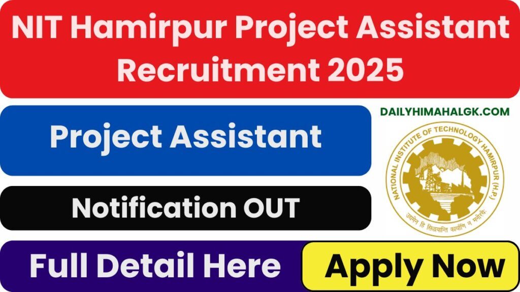 NIT Hamirpur Project Assistant Recruitment 2025