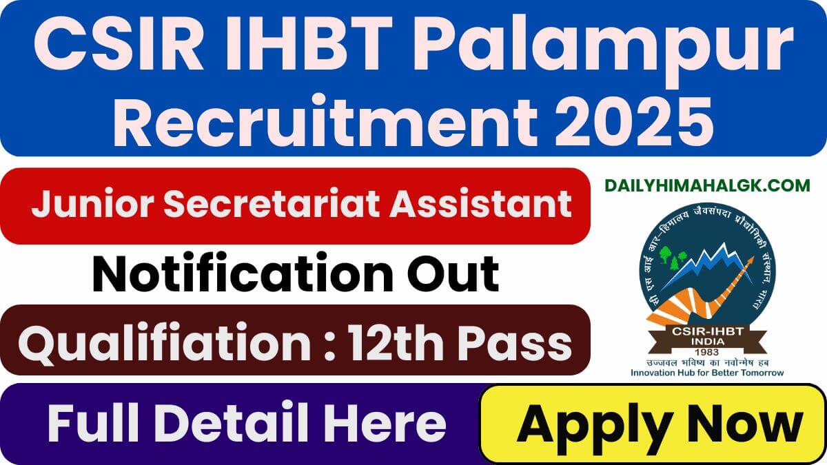 CSIR IHBT Palampur Recruitment 2025 Apply Now for Junior Secretariat Assistant Posts, Salary Upto Rs 63200 Check All Details Here