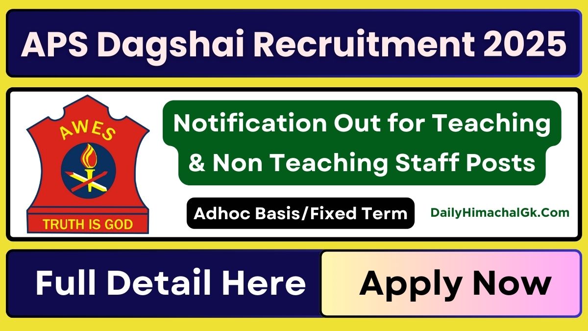 APS Dagshai Recruitment 2025 Notification Out for Teaching & Non Teaching Staff Posts, Apply Now