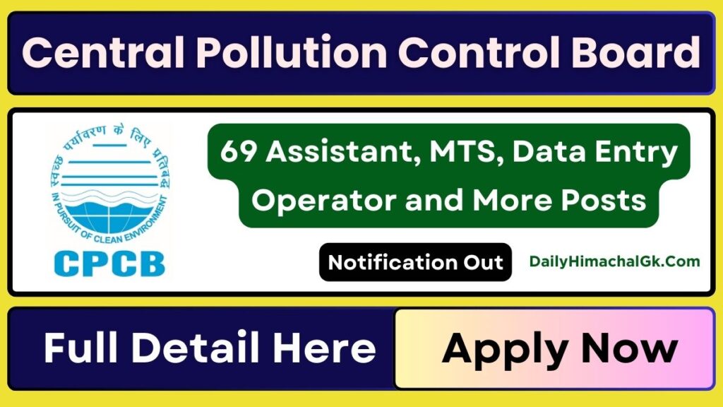 Central Pollution Control Board Recruitment 2025 Apply Online for 69 Assistant, MTS and More Posts