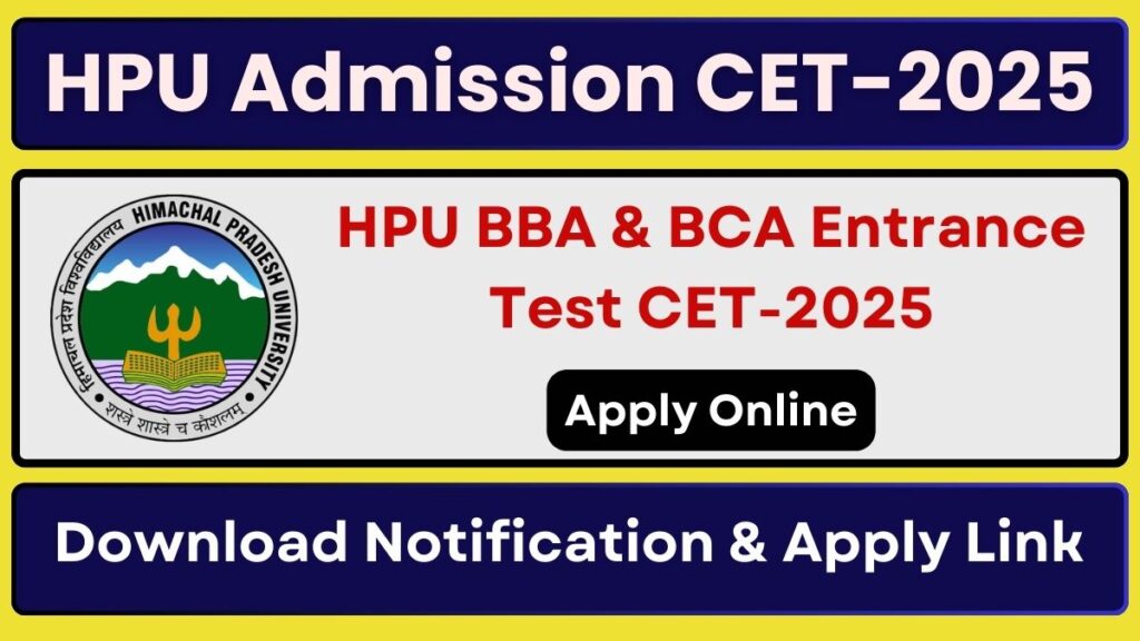HPU BBA & BCA Entrance Test 2025 Registration, Dates, Process, Apply Now @hpuniv.ac.in