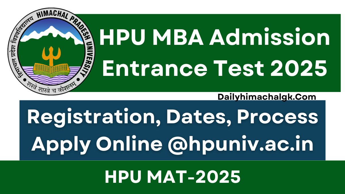 HPU MBA Admission Entrance Test (HPU MAT-2025) Registration, Dates, Process, Apply Now @hpuniv.ac.in