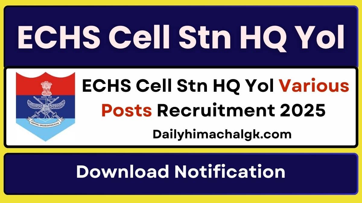 ECHS Cell Stn HQ Yol Recruitment 2025 Out for Various Posts, Apply Now