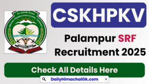 CSKHPKV Palampur SRF Recruitment 2025
