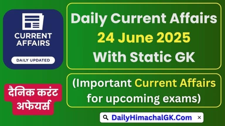 Daily Current Affairs 24 June 2025