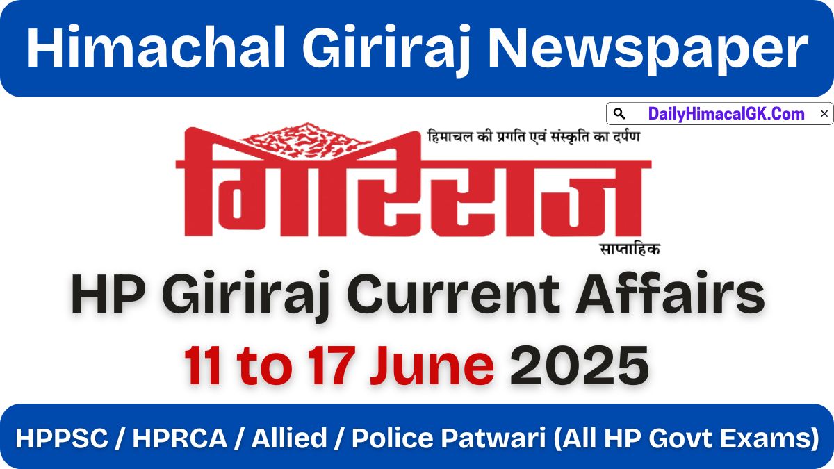 HP Giriraj Current Affairs 11 to 17 June 2025
