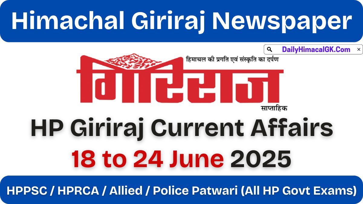 HP Giriraj Current Affairs 18 to 24 June 2025
