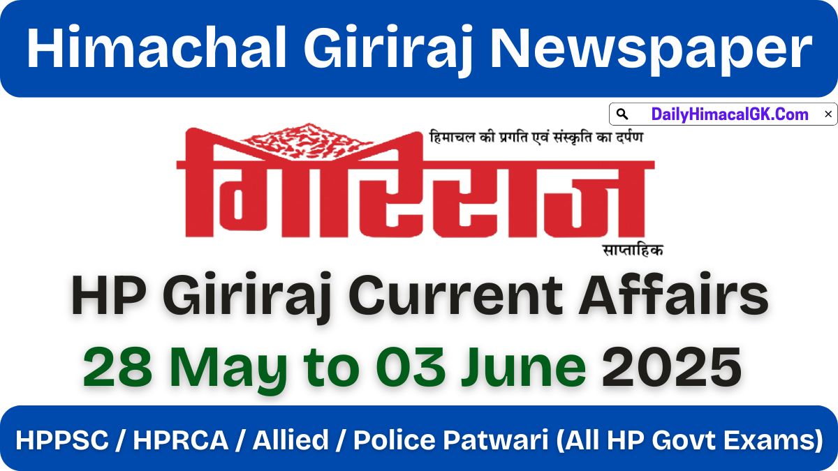 HP Giriraj Current Affairs 28 May to 03 June 2025