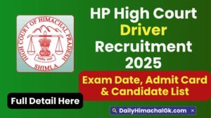 HP High Court Driver Recruitment 2025 Exam Date, Admit Card & Candidate List