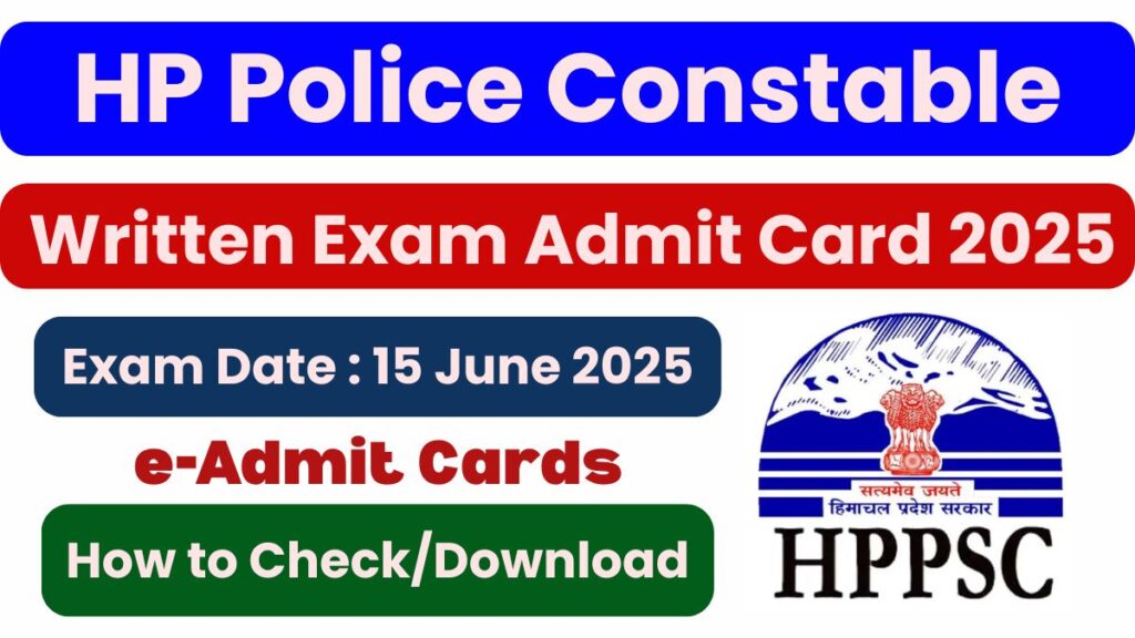HP Police Constable Written Exam Admit Card 2025 Released Now Download E Call Letter