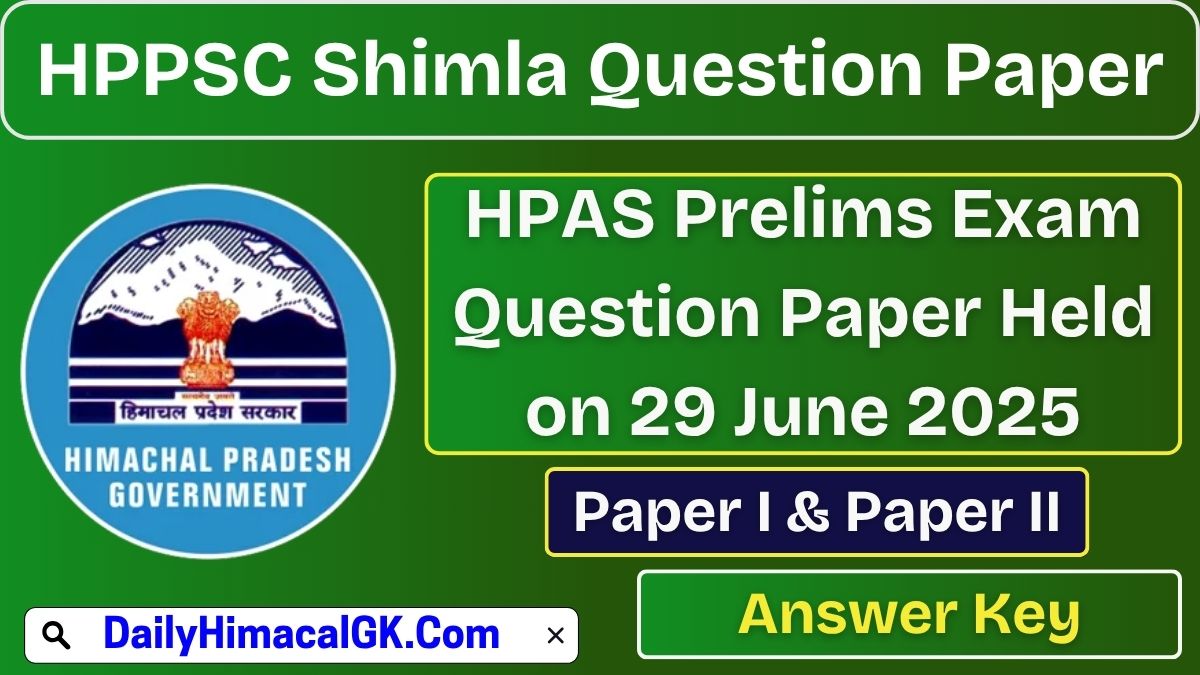 HPAS Prelims Exam Question Paper Held on 29 June 2025, Download Official Answer Key