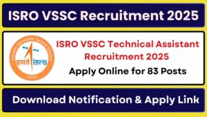 ISRO VSSC Technical Assistant Recruitment 2025 Apply Online for 83 Posts