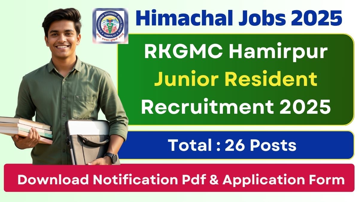 RKGMC Hamirpur Junior Resident Recruitment 2025, Notification out for 26 Post