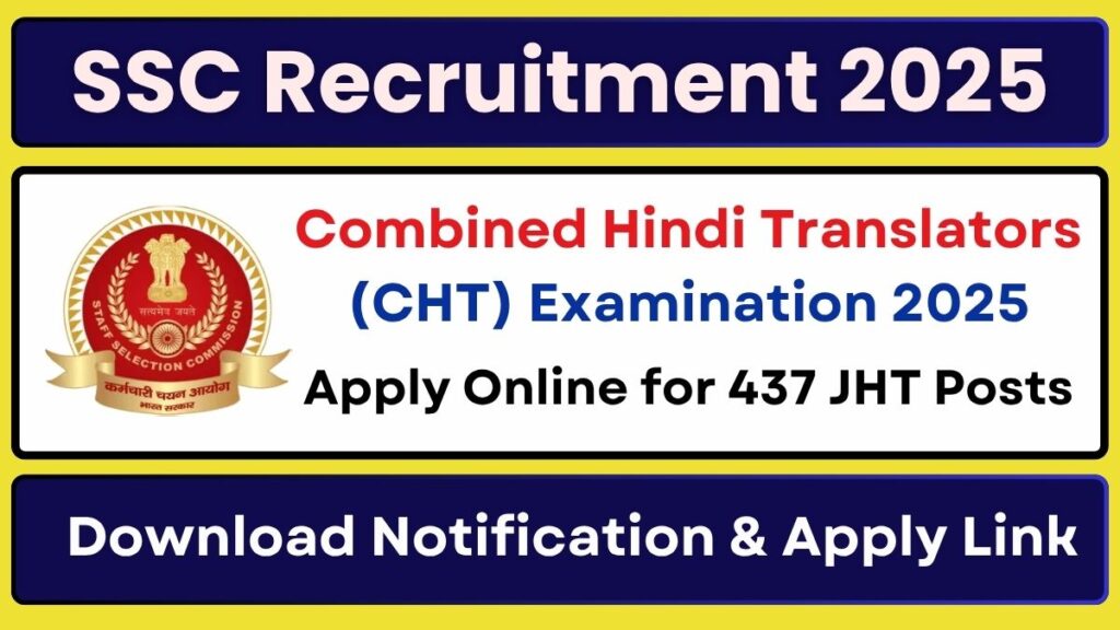SSC CHT Recruitment 2025 Apply Online for 437 Combined Hindi Translators Posts
