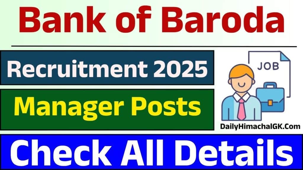 Bank of Baroda Recruitment 2025 Notification Out for Manager, Senior Manager & Other Posts, Apply Now !!