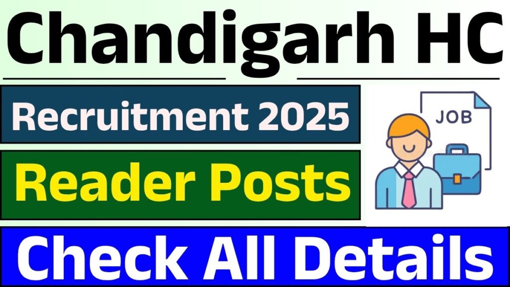 Chandigarh High Court Reader Recruitment 2025 Notification Out for 60 Posts, Apply Now !!