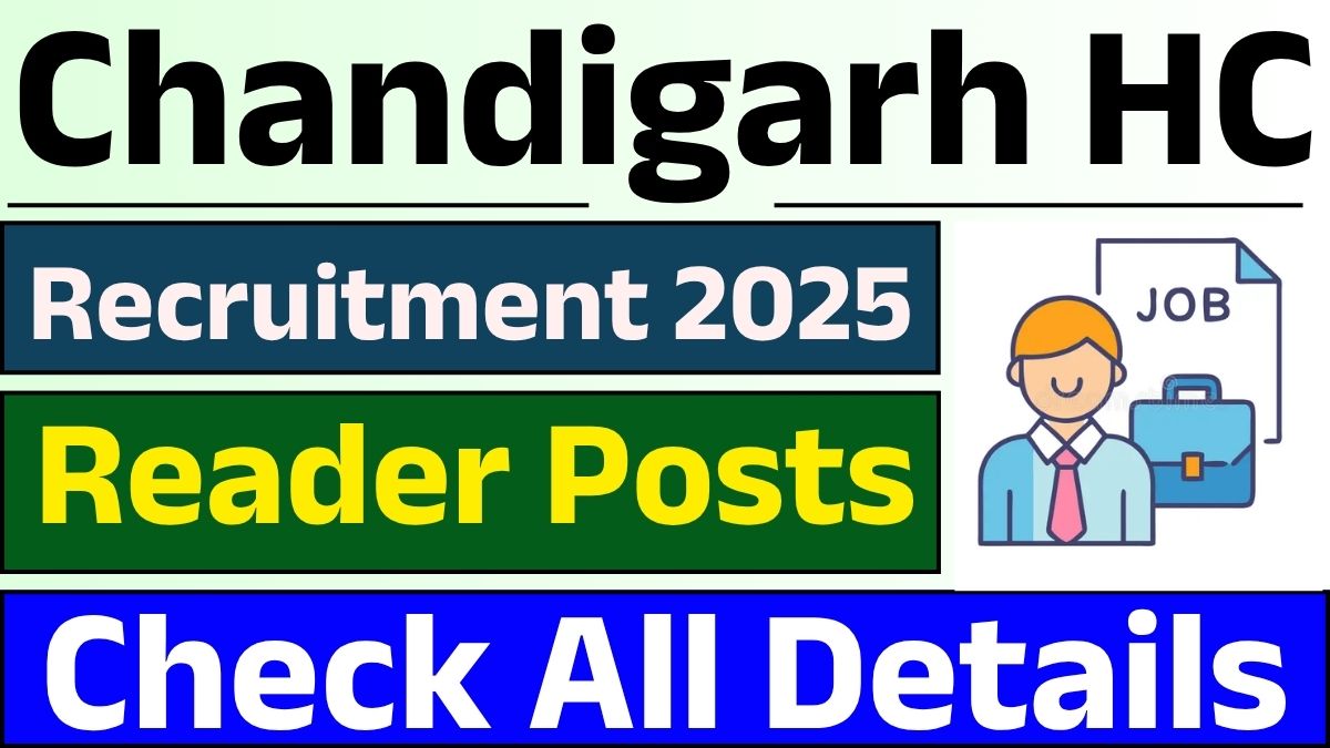 Chandigarh High Court Reader Recruitment 2025 Notification Out for 60 Posts, Apply Now !!
