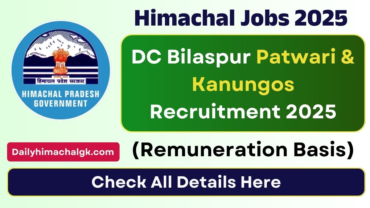 DC Bilaspur Patwari and Kanungos Recruitment 2025 Apply Offline; (Remuneration Basis)