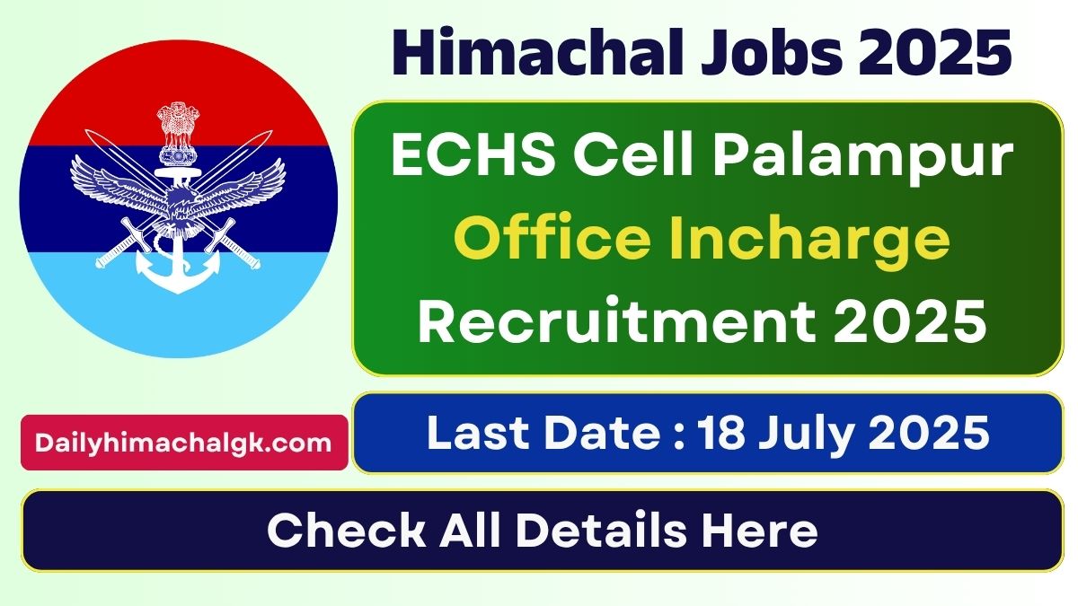 ECHS Cell Palampur Office Incharge Recruitment 2025