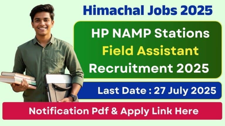 HP NAMP Stations Field Assistant Recruitment 2025 Notification Out for Various Posts, Apply Now !!