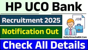 HP UCO Bank Recruitment 2025 Notification Out for WatchmanGardener Post