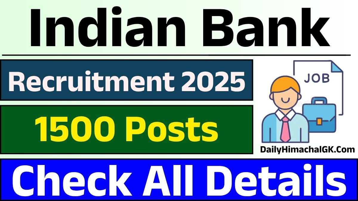 Himachal Indian Bank Apprentice Recruitment 2025 Notification Out for 1500 Posts, Apply Now !!