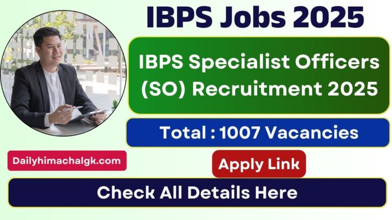 IBPS SO Recruitment 2025 Notification Out for 1007 Posts, Apply Now !!