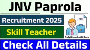 JNV Paprola Kangra Skill Teacher Recruitment 2025
