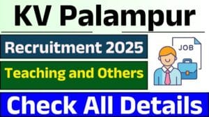 KV Palampur Teaching and Non Teaching Recruitment 2025