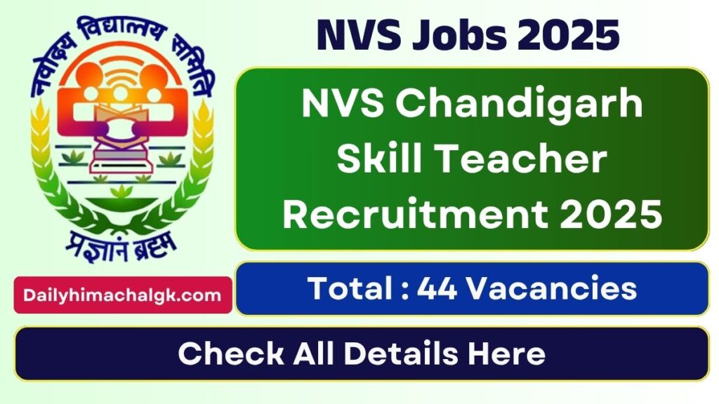 NVS Chandigarh Skill Teacher Recruitment 2025 Notification Out For Various Posts