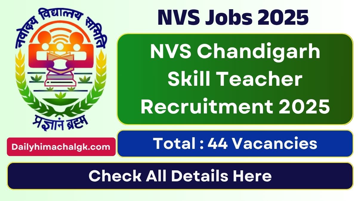 NVS Chandigarh Skill Teacher Recruitment 2025 Notification Out For Various Posts