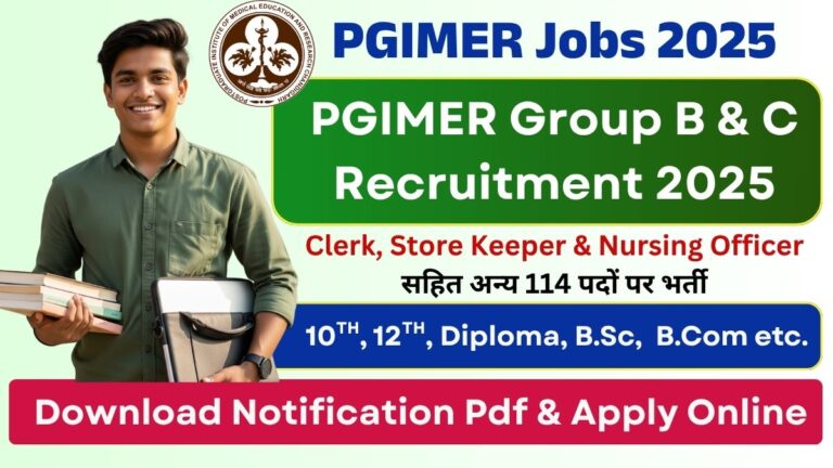 PGIMER Group B and C Recruitment 2025 Notification Out for 114 Posts, Apply Now !!