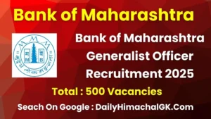 Bank of Maharashtra Generalist Officer Recruitment 2025 Apply Now for 500 Posts