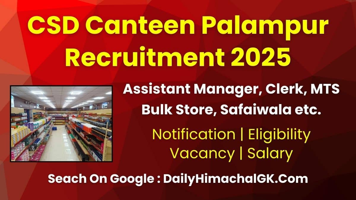 CSD Canteen Palampur Recruitment 2025 Apply Now for Various Posts