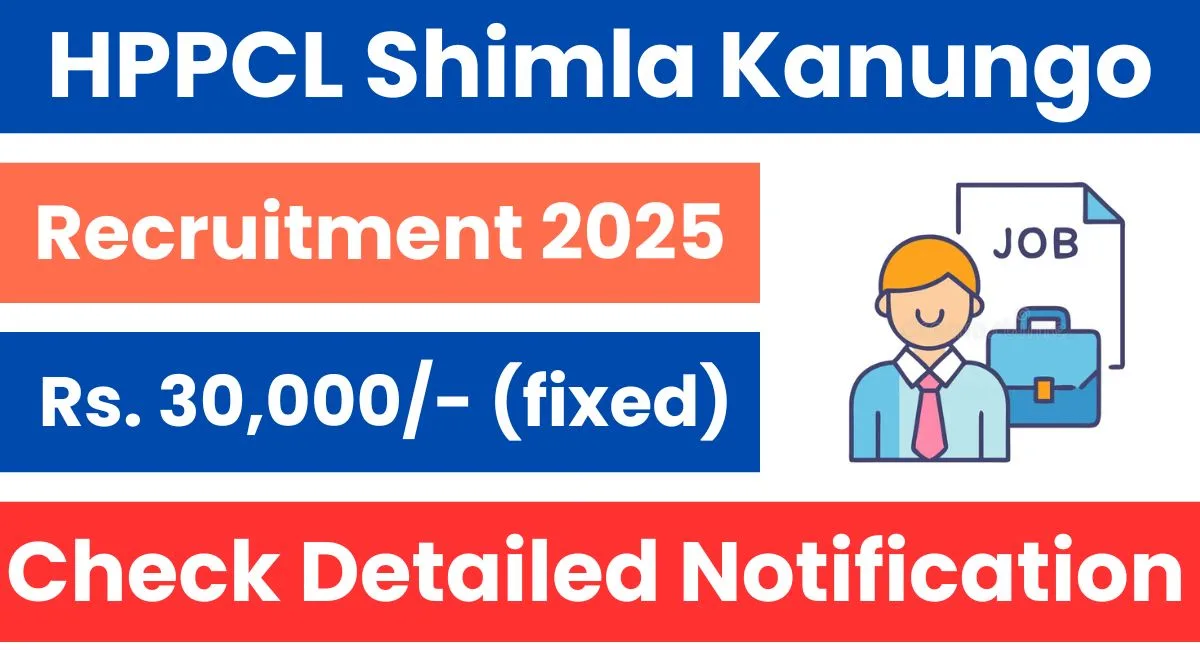 HPPCL Shimla Kanungo Recruitment 2025 Notification out, Apply Now