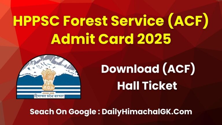 HPPSC Forest Service (ACF) Admit Card 2025 Out, Direct Link To Download Call Letter
