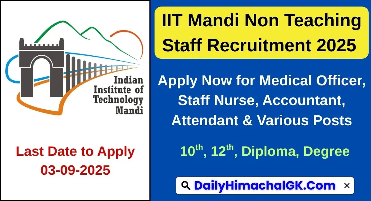 IIT Mandi Non Teaching Staff Recruitment 2025 Apply Now for Medical Officer, Staff Nurse, Accountant, Attendant & Various Posts