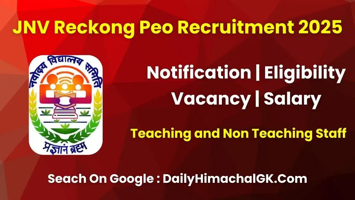 JNV Reckong Peo Teaching and Non Teaching Staff Recruitment 2025