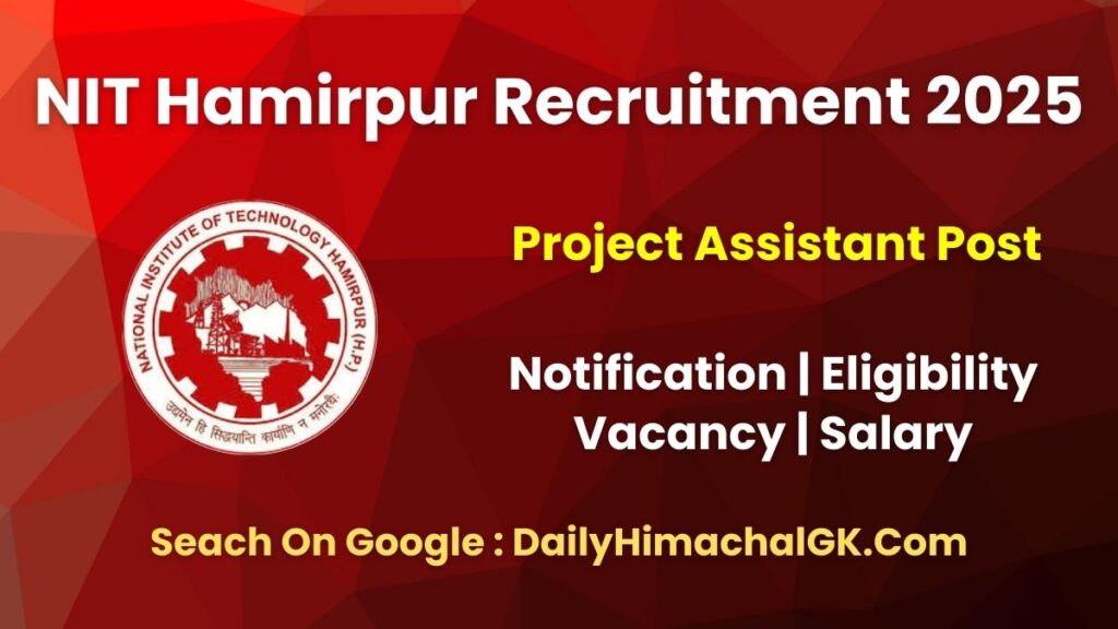 NIT Hamirpur Recruitment 2025 Apply Now for Project Assistant Post