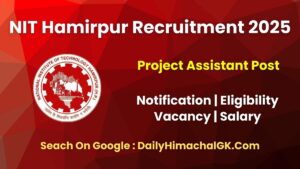 NIT Hamirpur Recruitment 2025 Apply Now for Project Assistant Post