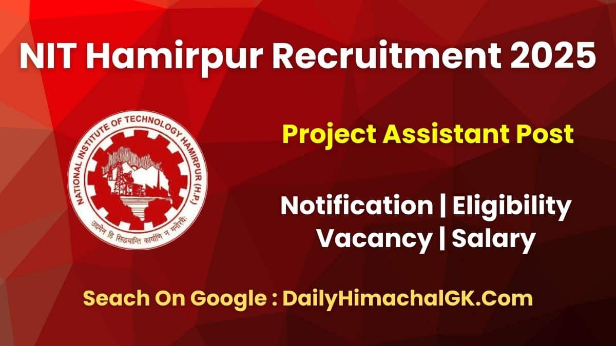 NIT Hamirpur Recruitment 2025 Apply Now for Project Assistant Post